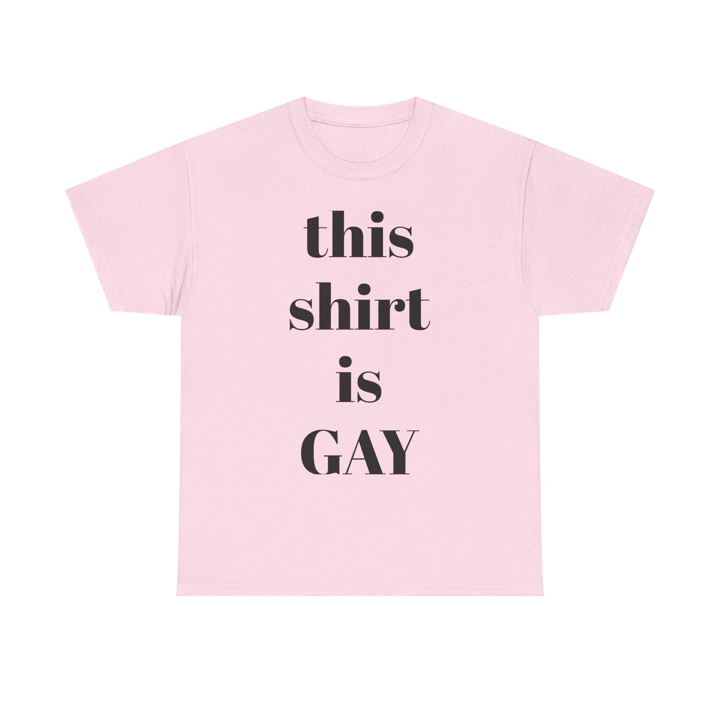 Unisex Heavy Cotton Tee - "This Shirt is GAY" Pride T-Shirt