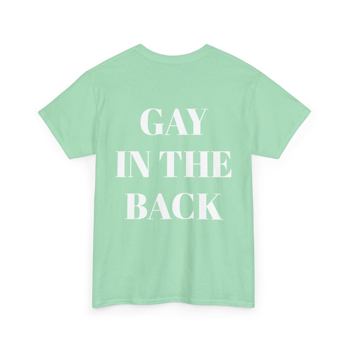 Unisex Heavy Cotton Tee - 'Gay in the Back' Statement Tee for Pride