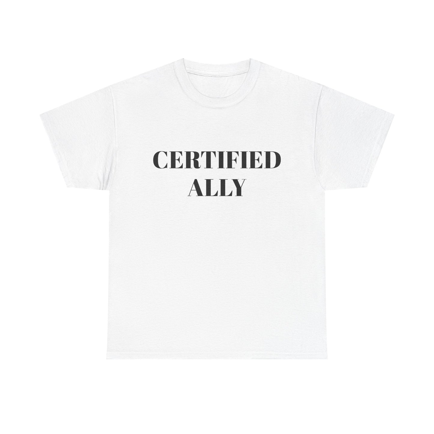 Certified Ally Unisex Heavy Cotton Tee - Show Your Support