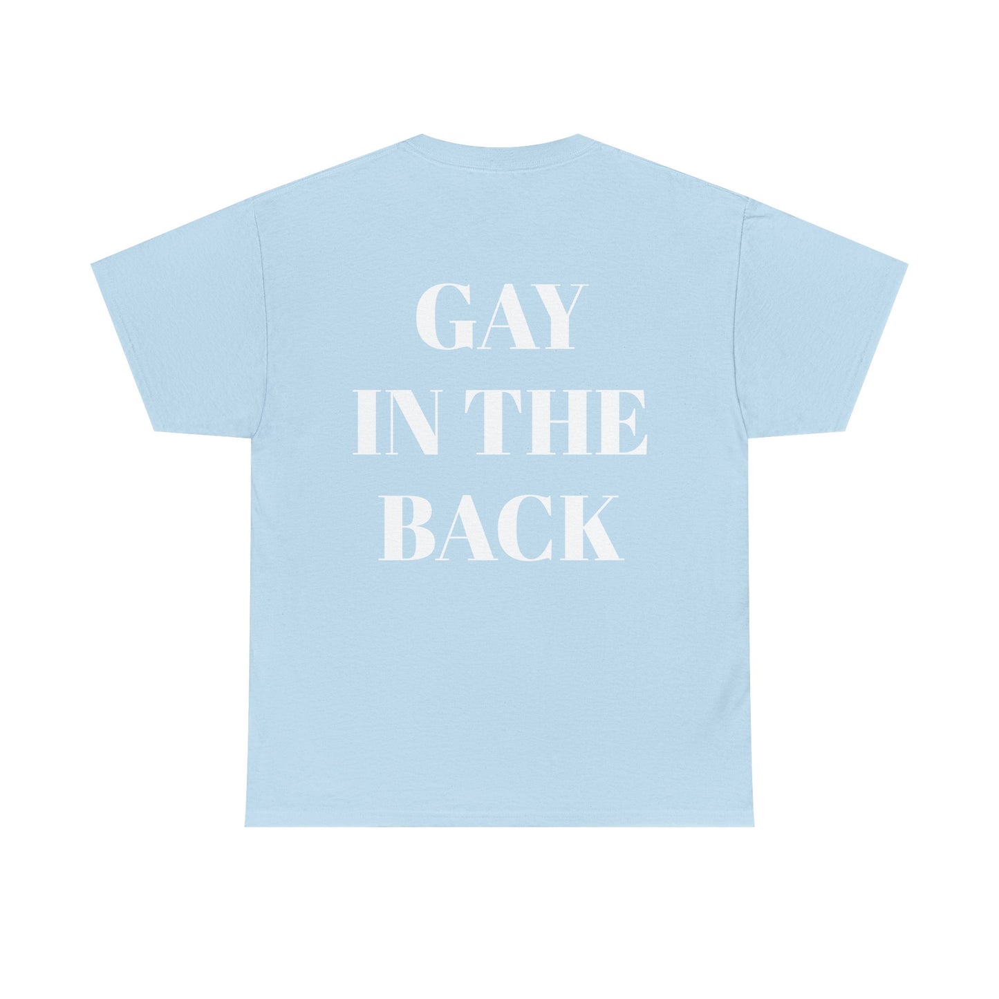 Unisex Heavy Cotton Tee - 'Gay in the Back' Statement Tee for Pride
