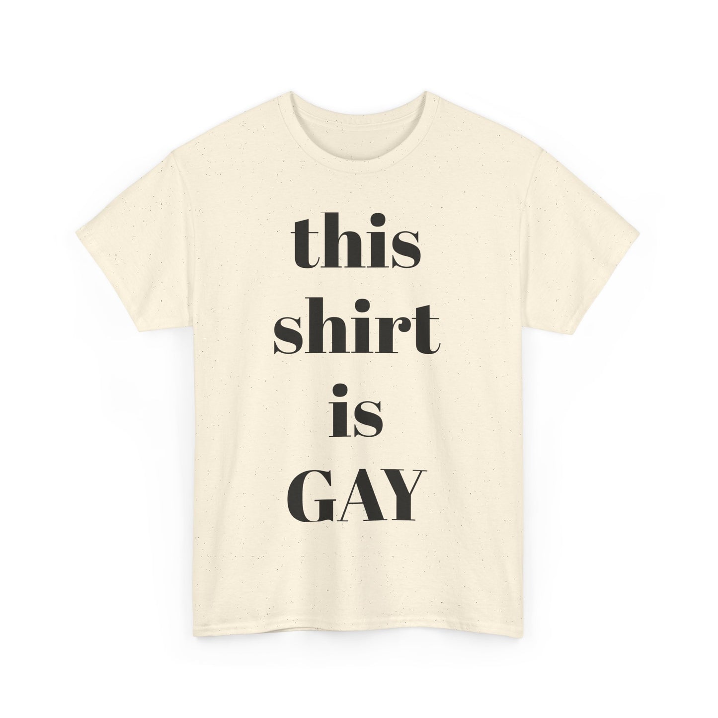 Unisex Heavy Cotton Tee - "This Shirt is GAY" Pride T-Shirt