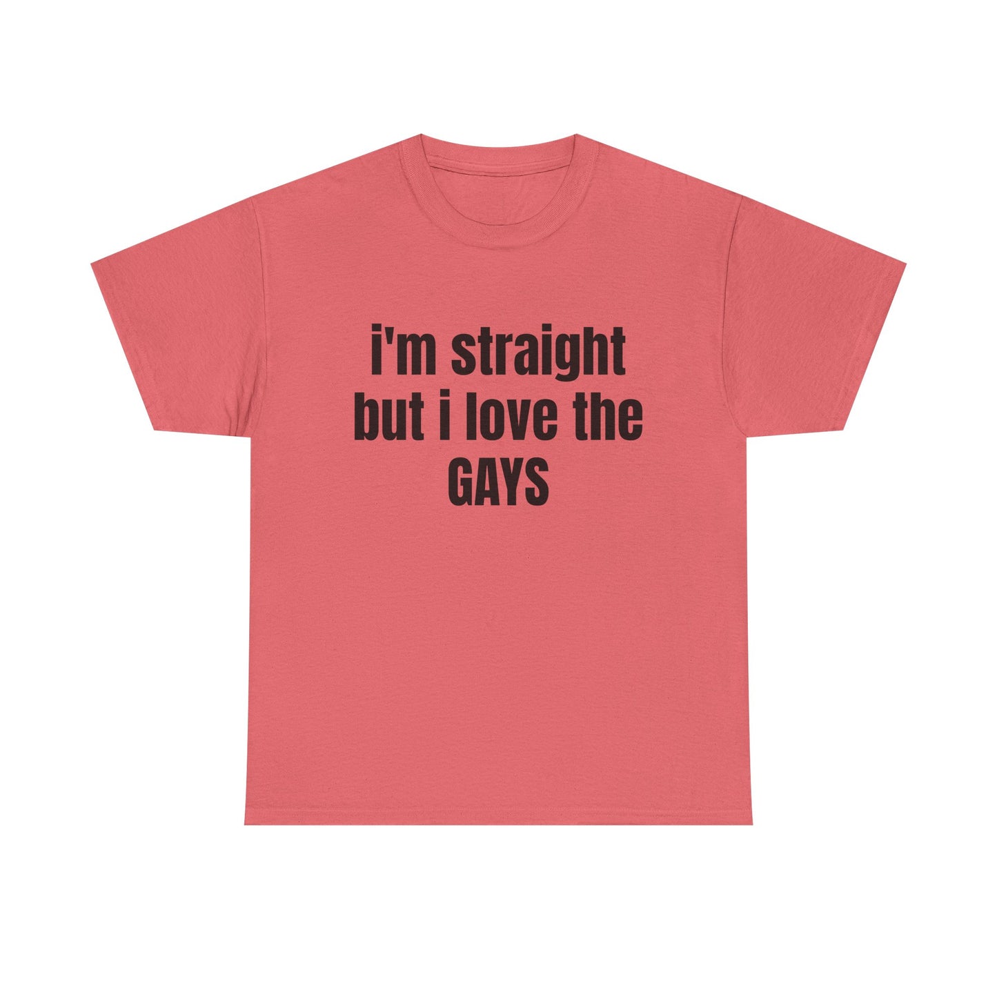 Unisex Heavy Cotton Tee - "I'm Straight but I Love the Gays"