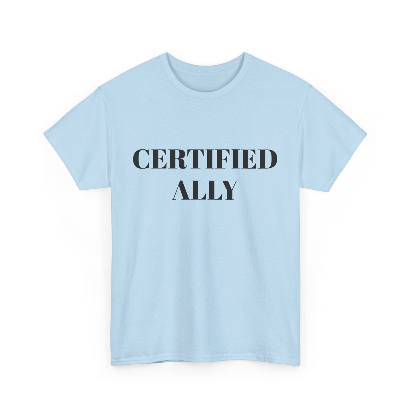 Certified Ally Unisex Heavy Cotton Tee - Show Your Support