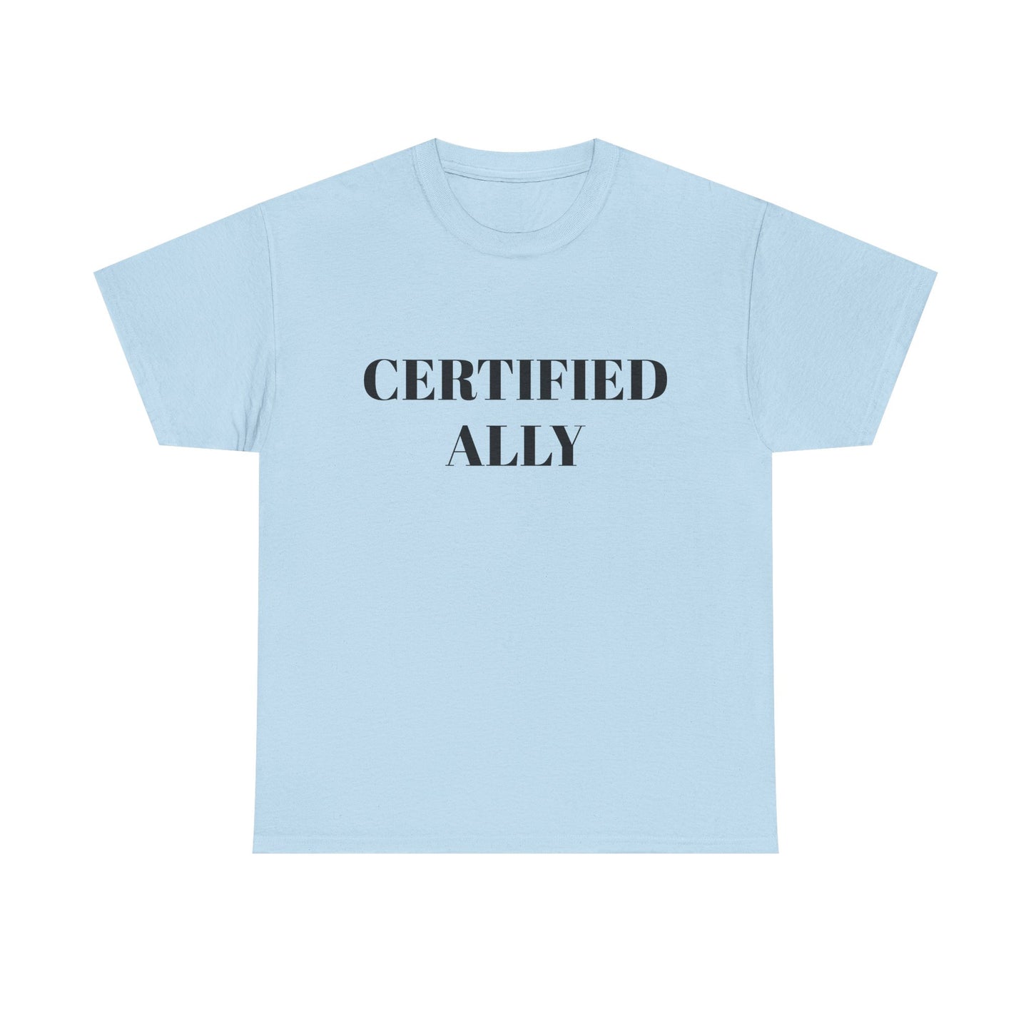 Certified Ally Unisex Heavy Cotton Tee - Show Your Support