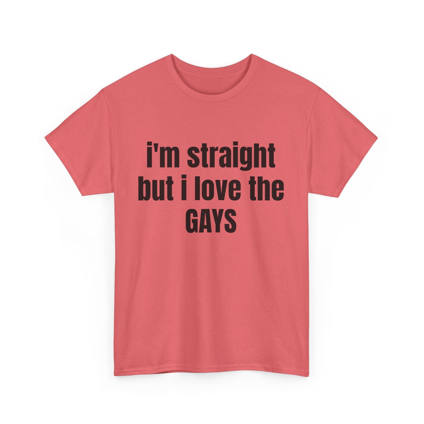 Unisex Heavy Cotton Tee - "I'm Straight but I Love the Gays"