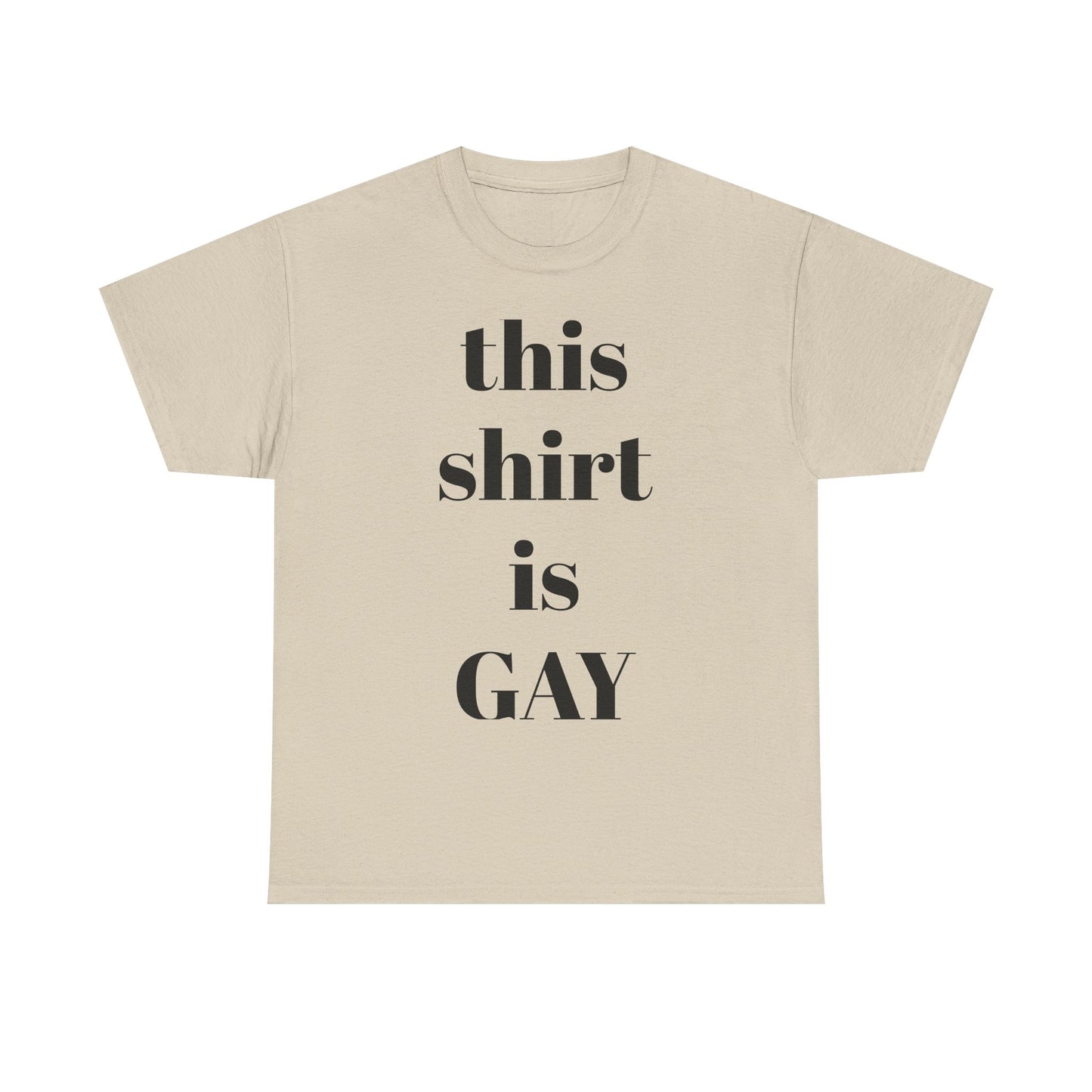 Unisex Heavy Cotton Tee - "This Shirt is GAY" Pride T-Shirt