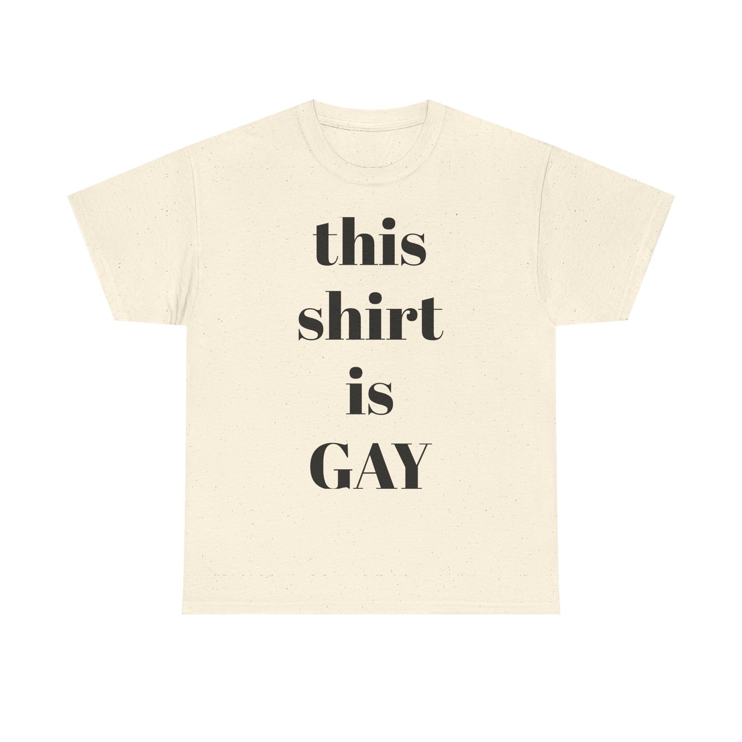 Unisex Heavy Cotton Tee - "This Shirt is GAY" Pride T-Shirt