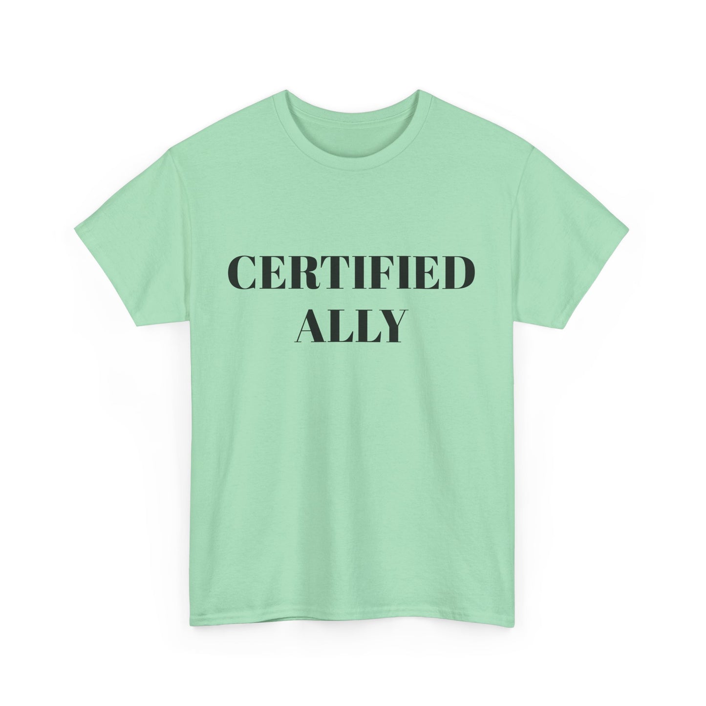 Certified Ally Unisex Heavy Cotton Tee - Show Your Support
