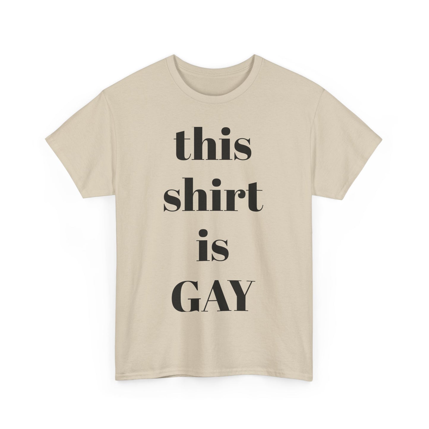 Unisex Heavy Cotton Tee - "This Shirt is GAY" Pride T-Shirt