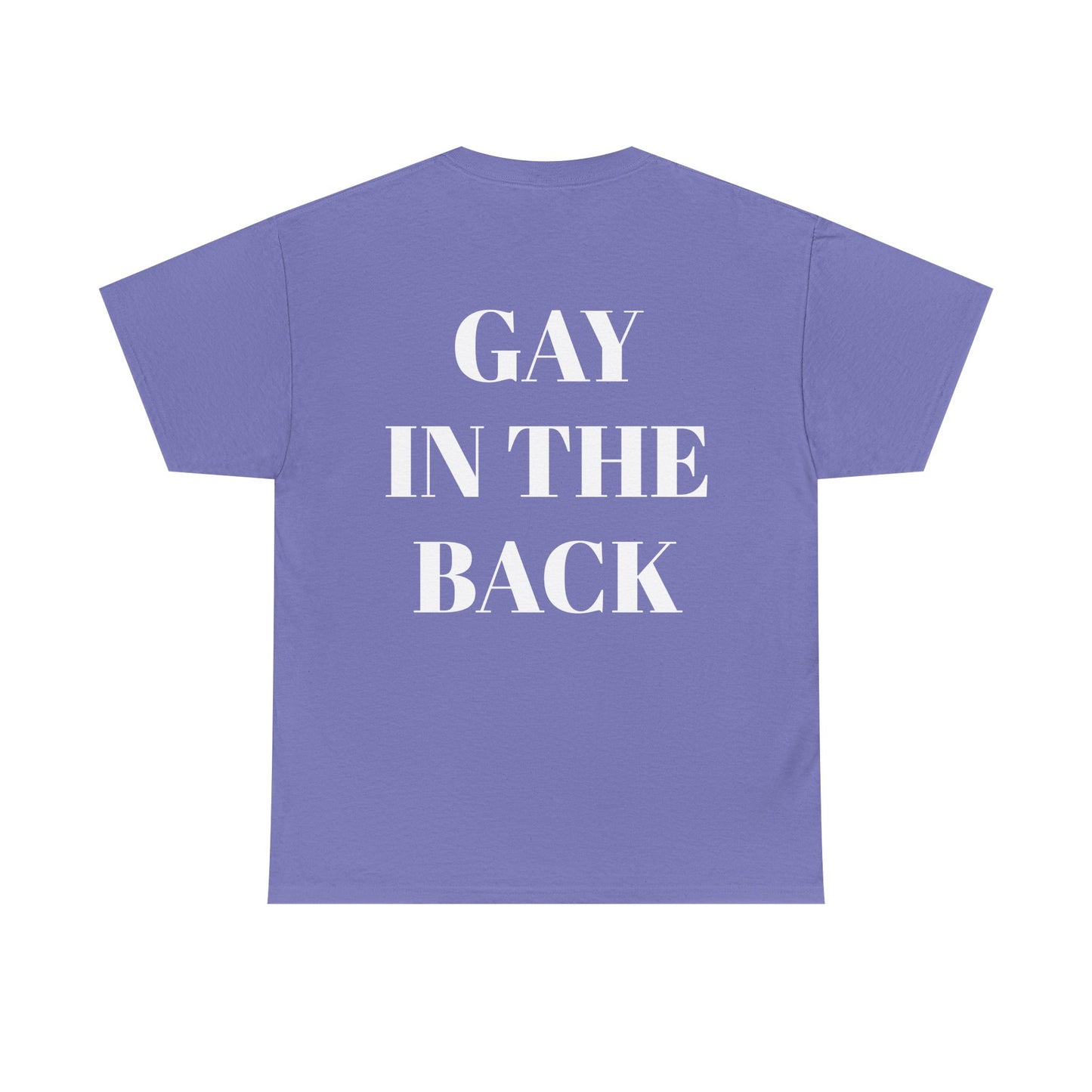 Unisex Heavy Cotton Tee - 'Gay in the Back' Statement Tee for Pride