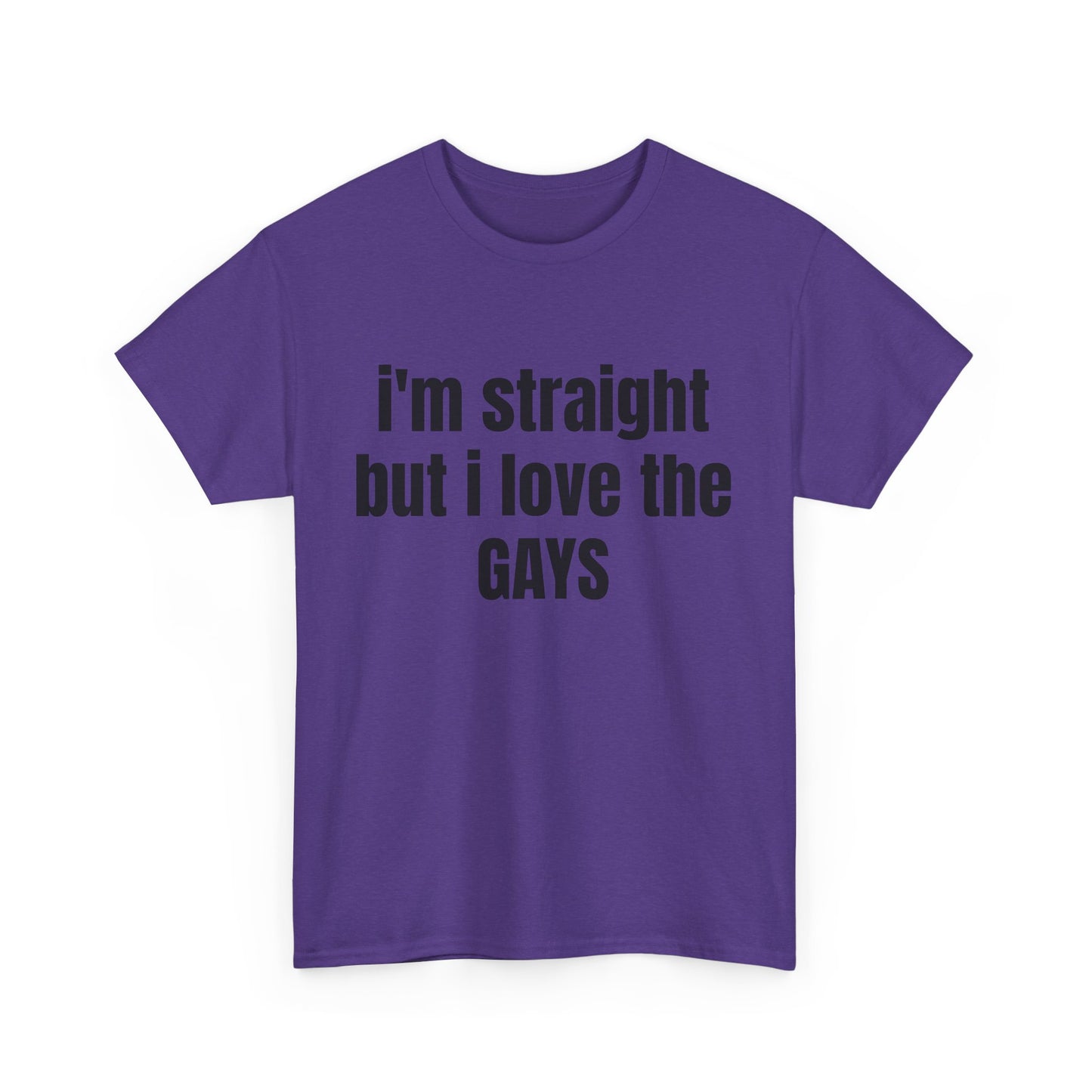 Unisex Heavy Cotton Tee - "I'm Straight but I Love the Gays"