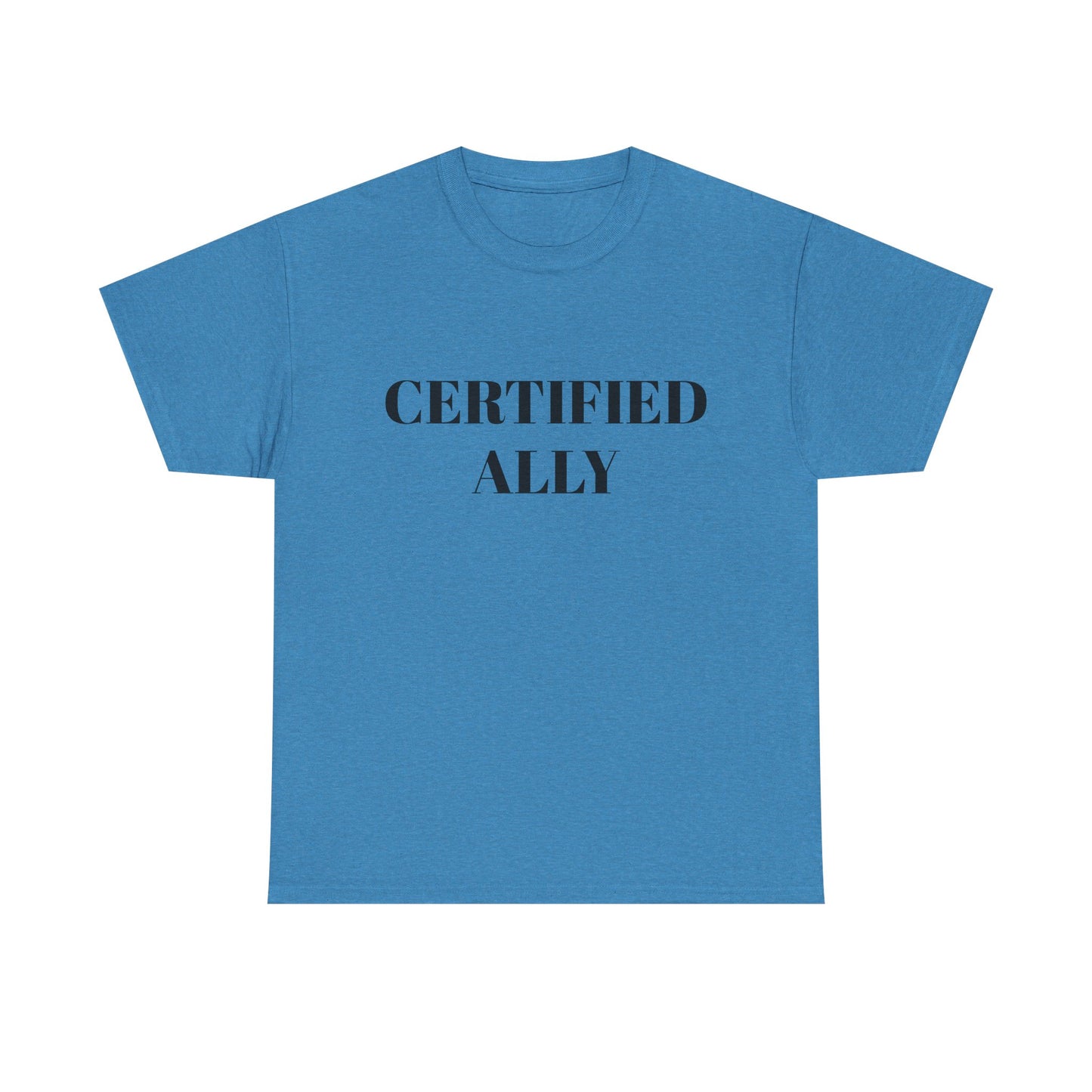 Certified Ally Unisex Heavy Cotton Tee - Show Your Support