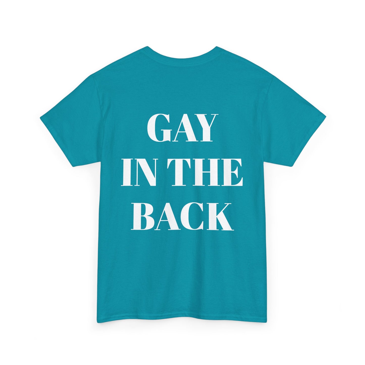 Unisex Heavy Cotton Tee - 'Gay in the Back' Statement Tee for Pride