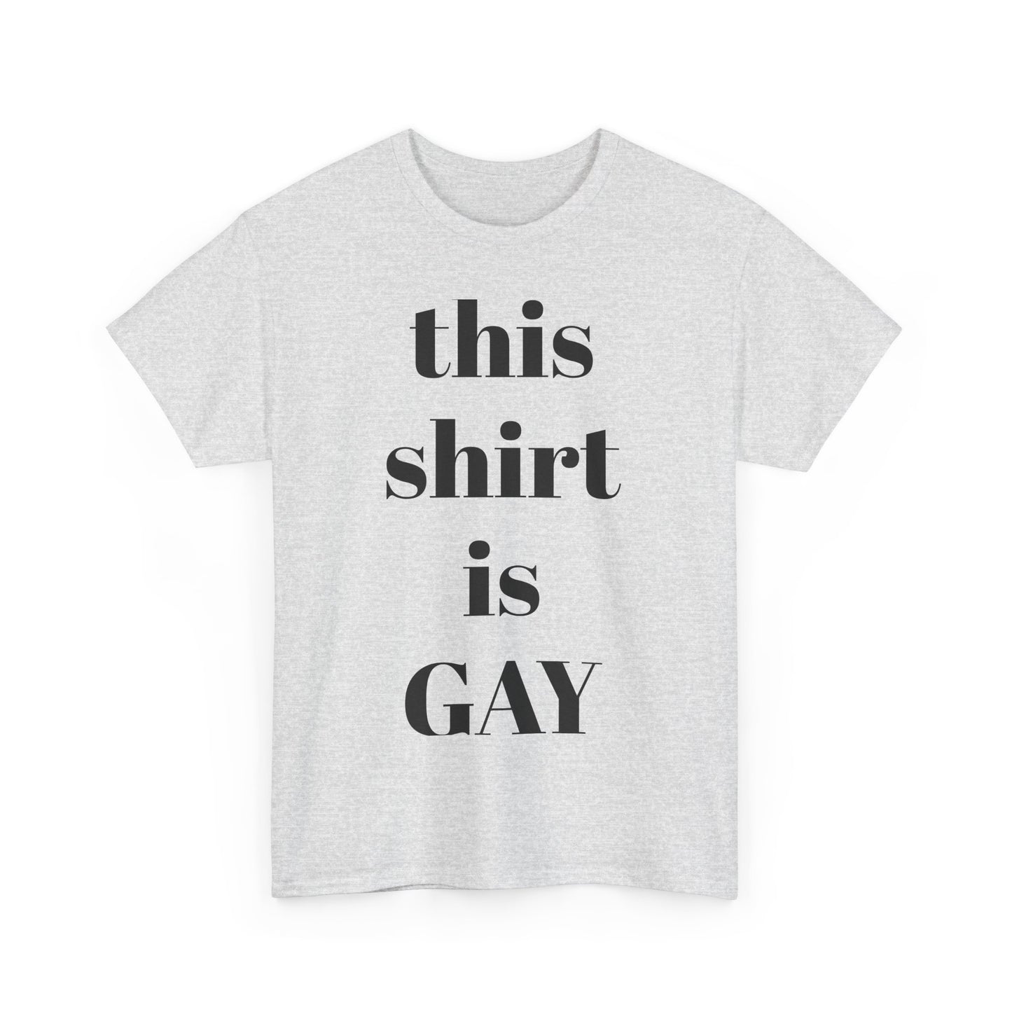 Unisex Heavy Cotton Tee - "This Shirt is GAY" Pride T-Shirt