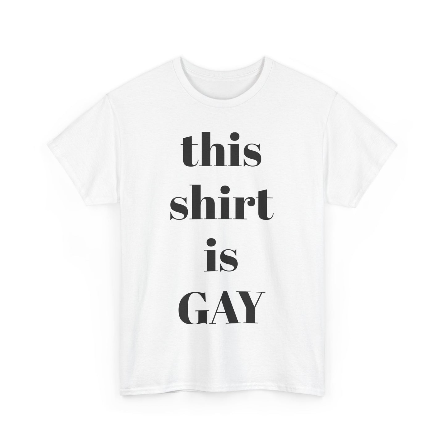 Unisex Heavy Cotton Tee - "This Shirt is GAY" Pride T-Shirt